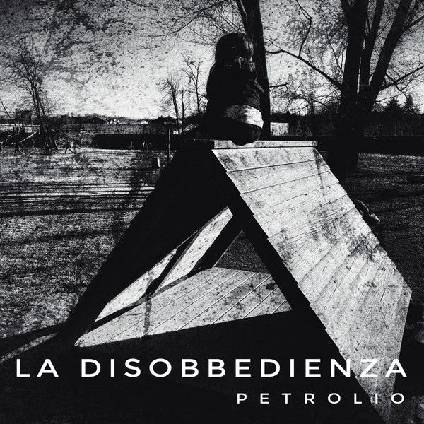 Petrolio - La Disobbedienza