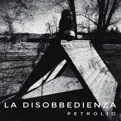 Petrolio - La Disobbedienza