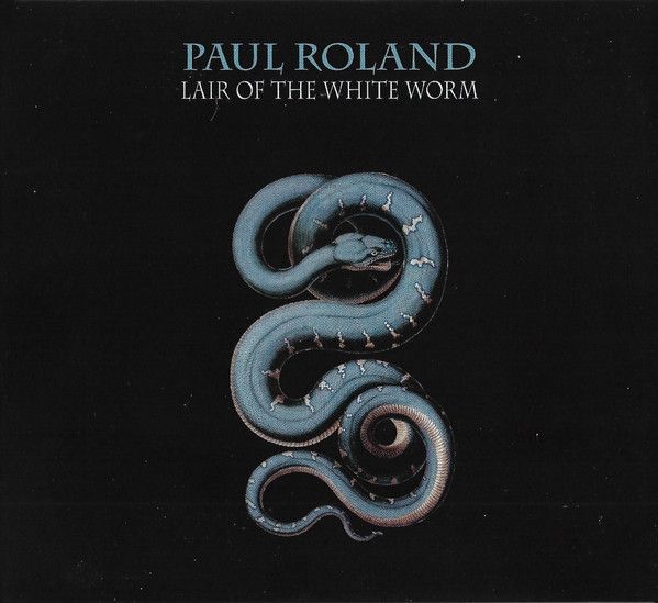 Paul Roland - Lair Of The White Worm