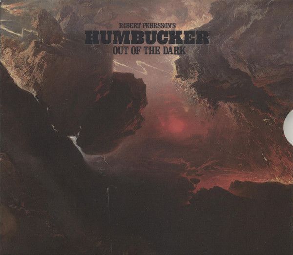 Robert Pehrsson&#39;s Humbucker - Out Of The Dark