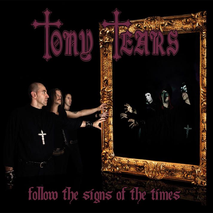 Tony Tears - Follow The Signs Of The Times