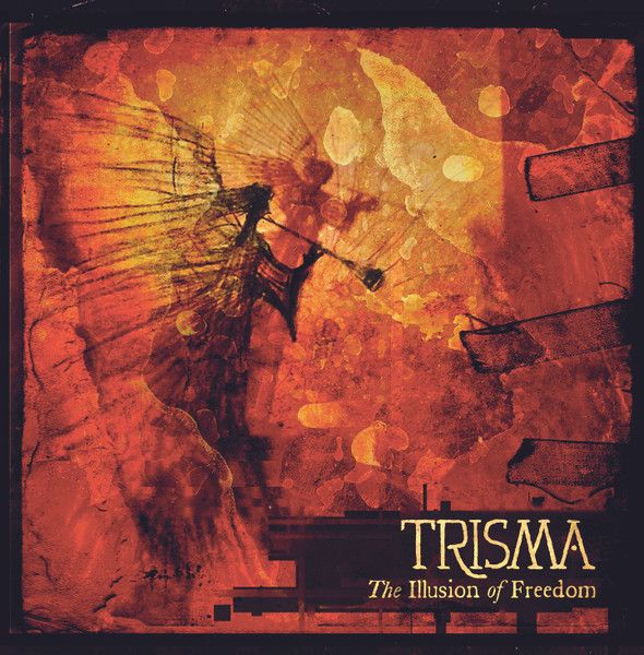 Trisma - The Illusion Of Freedom