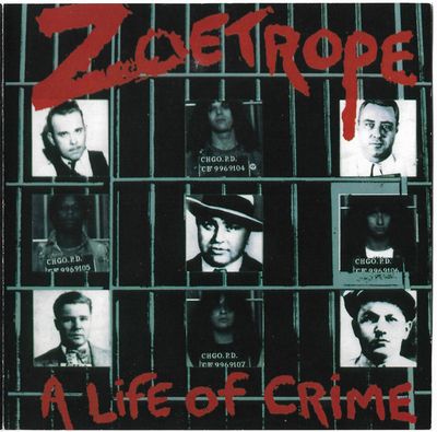 Zoetrope - A Life Of Crime