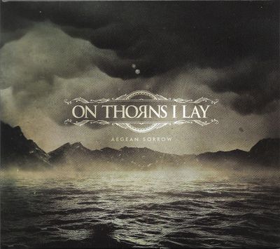 On Thorns I Lay - Aegean Sorrow