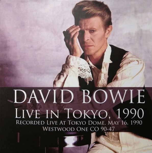 David Bowie – Live In Tokyo, 1990 (Recorded Live At Tokyo Dome, May 16, 1990 Westwood One CO 90-47)