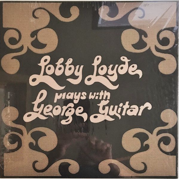 Lobby Loyde – Plays With George Guitar