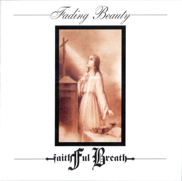 Faithful Breath – Fading Beauty