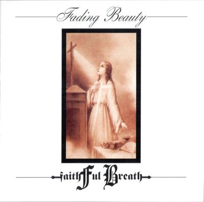 Faithful Breath – Fading Beauty