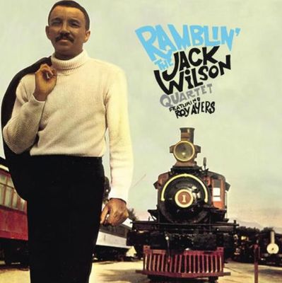 Jack Wilson Quartet Featuring Roy Ayers – Ramblin&#39;