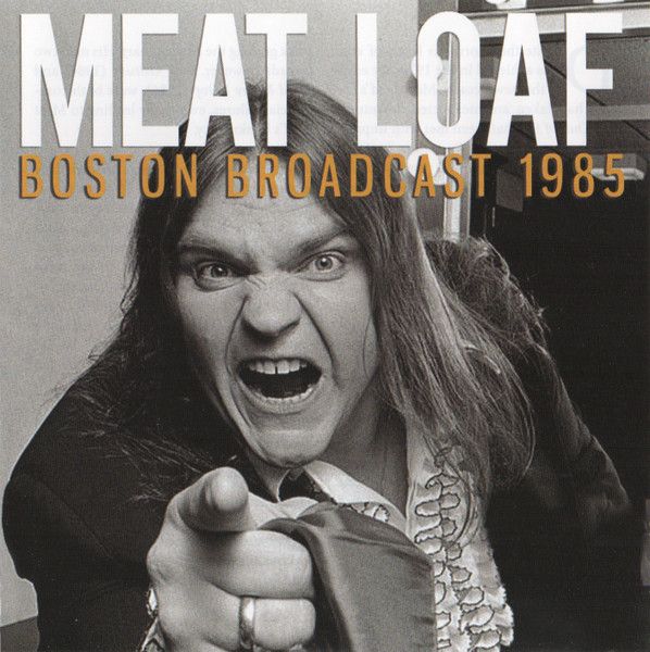 Meat Loaf – Boston Broadcast 1985