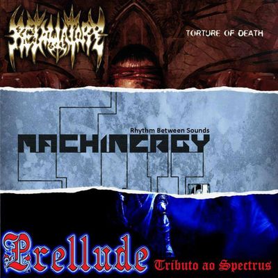 Prellude, Machinergy, Retaliatory - 3 Way Split