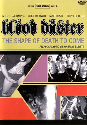 Blood Duster – The Shape Of Death To Come (An Apocalyptic Vision In 26 Bursts)