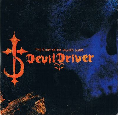DevilDriver ‎– The Fury Of Our Maker&#39;s Hand