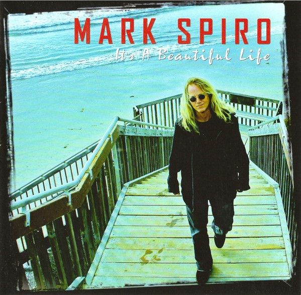 Mark Spiro - It&#39;s A Beautiful Life