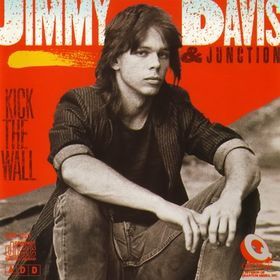 Jimmy Davis &amp; Junction ‎– Kick The Wall