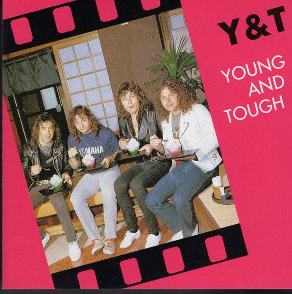 Y &amp; T – Young And Tough