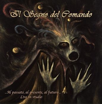 Il Segno Del Comando – ...Al Passato, Al Presente, Al Futuro... Live In Studio
