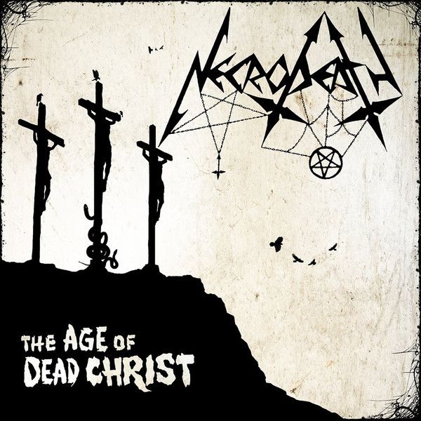 Necrodeath – The Age Of Dead Christ