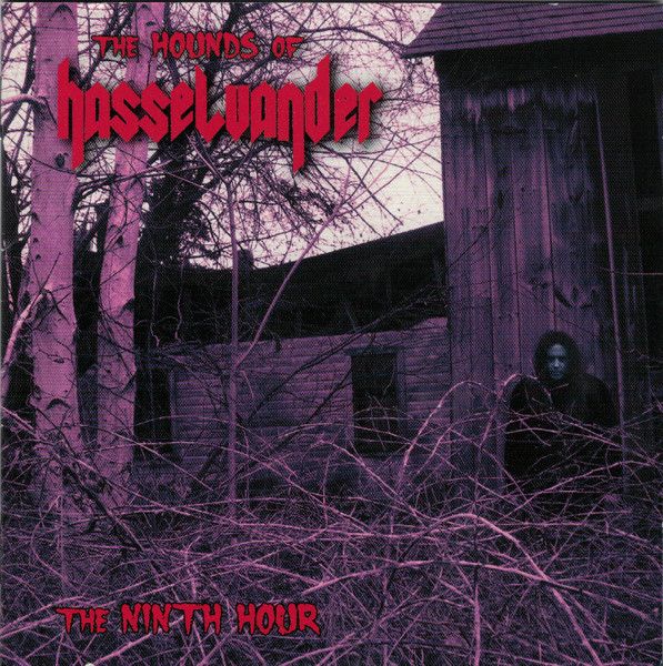 The Hounds Of Hasselvander – The Ninth Hour