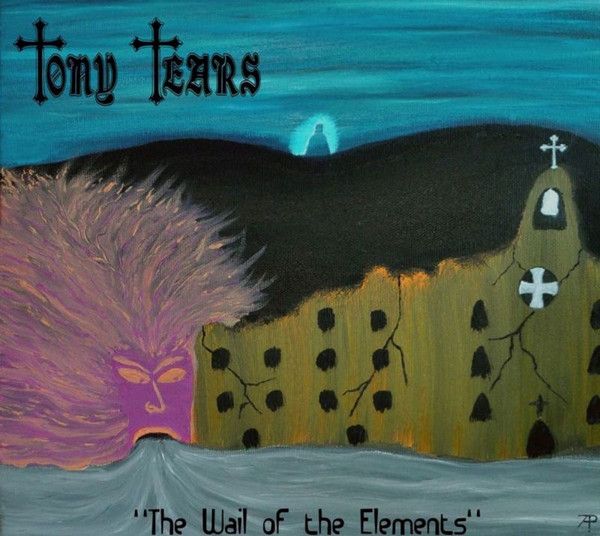 Tony Tears ‎– The Wail of the Elements