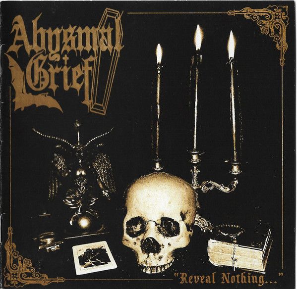 Abysmal Grief – Reveal Nothing...