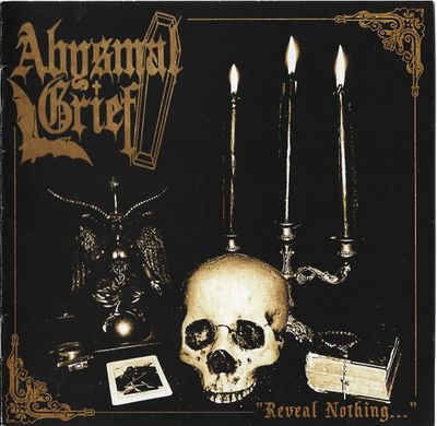 Abysmal Grief – Reveal Nothing...