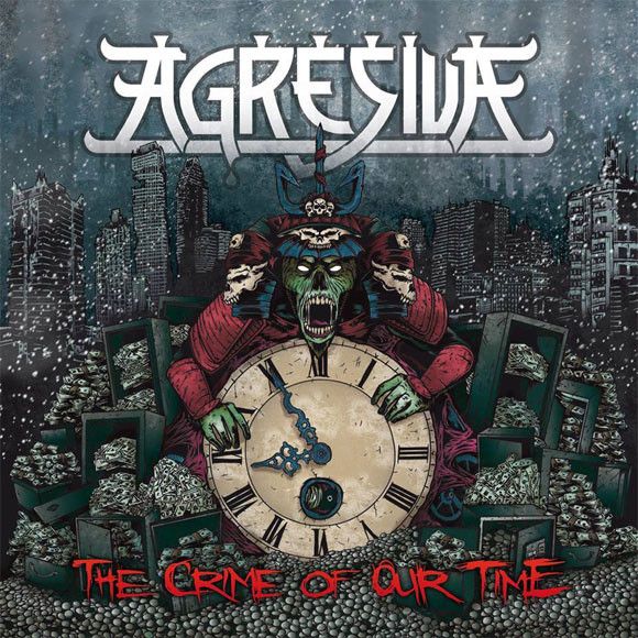 Agresiva ‎– The Crime Of Our Time