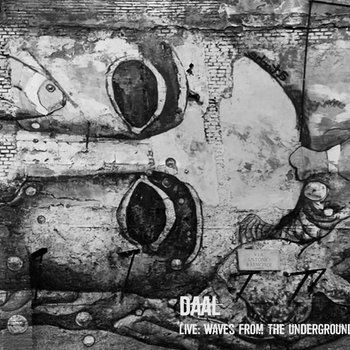 Daal – Live: Waves From The Underground