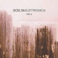 Various ‎– Scelta Elettronica Vol.2