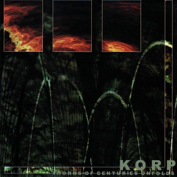 Korp ‎– Thorns Of Centuries Unfold