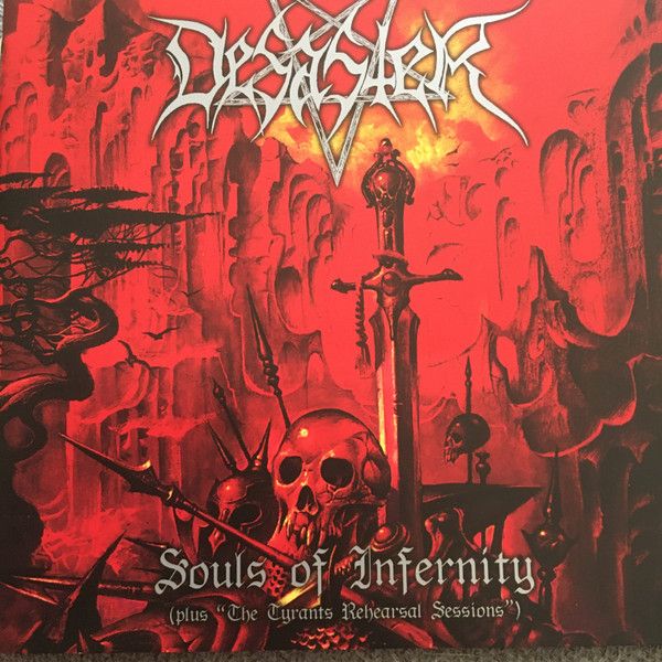 Desaster – Souls Of Infernity (Plus &quot;The Tyrants Rehearsal Sessions&quot;)