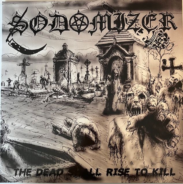 Sodomizer – The Dead Shall Rise To Kill
