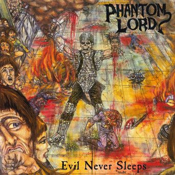 Phantom Lord – Phantom Lord / Evil Never Sleeps
