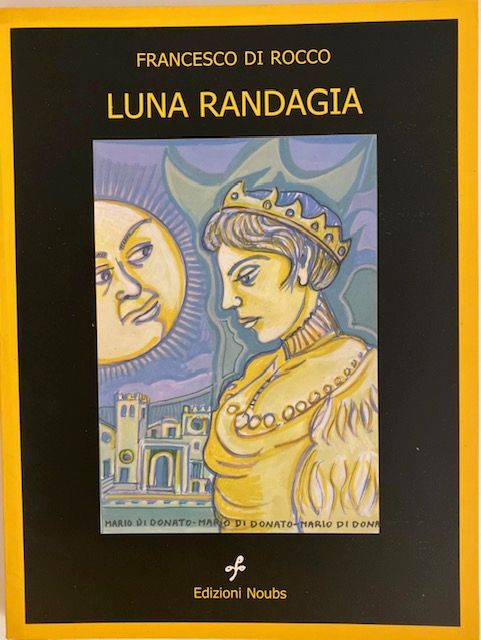 Francesco Di Rocco - Luna Randagia