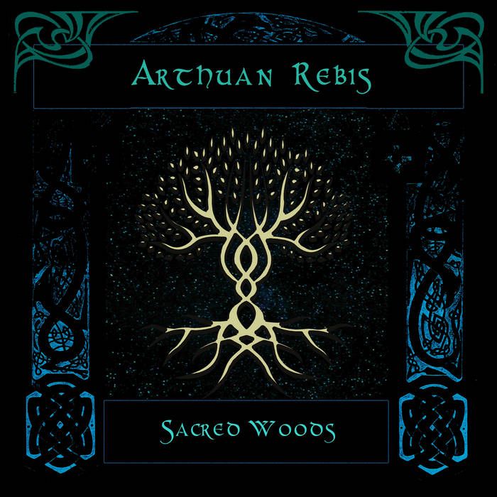 Arthuan Rebis – Sacred Woods
