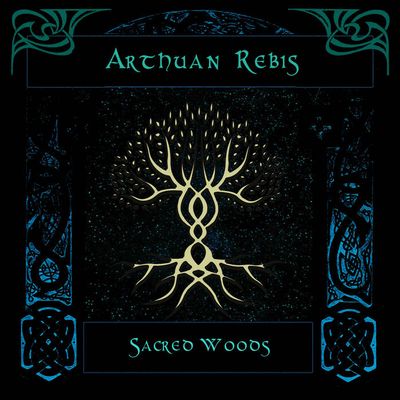 Arthuan Rebis – Sacred Woods