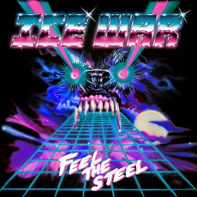 Ice War – Feel The Steel