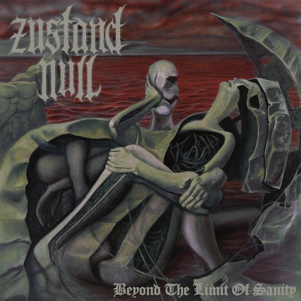 Zustand Null – Beyond The Limit Of Sanity