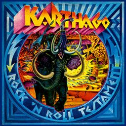 Karthago – Rock &#39;N&#39; Roll Testament