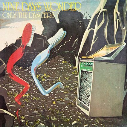 Nine Days Wonder – Only The Dancers