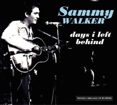 Sammy Walker – Days I Left Behind