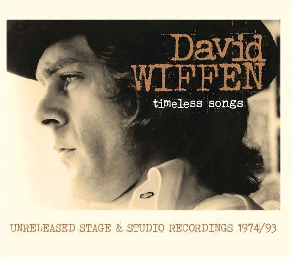 David Wiffen – Timeless Songs (Unreleased Stage &amp; Studio Recordings 1974/93)