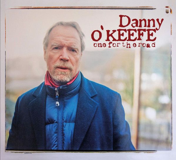 Danny O&#39;Keefe – One For The Road