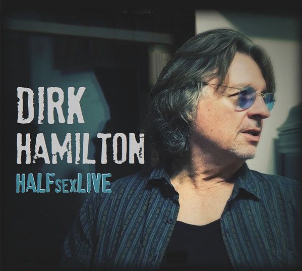 Dirk Hamilton – HALFsexLIVE