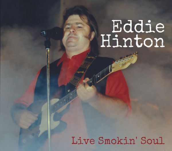 Eddie Hinton – Live Smokin&#39; Soul