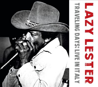 Lazy Lester – Traveling Days (Live In Italy)