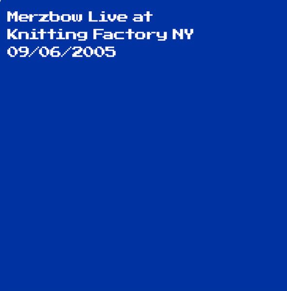 Merzbow – Live At Knitting Factory