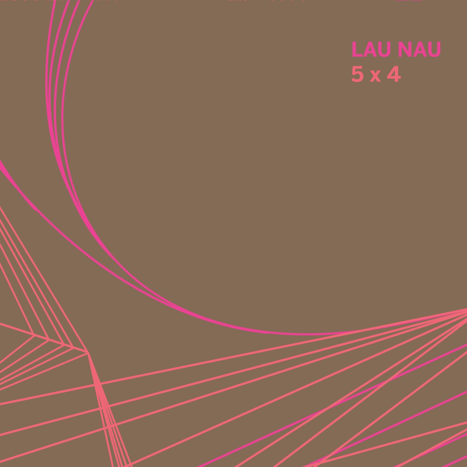 Lau Nau – 5 x 4