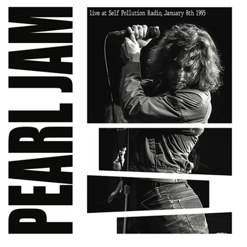 Pearl Jam ‎– Live At Self Pollution Radio, January 8th 1995