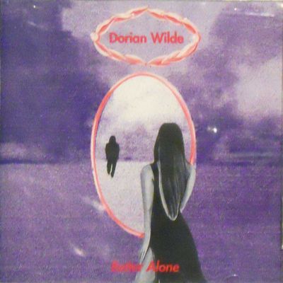 Dorian Wilde ‎– Better Alone
